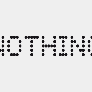 NOTHING